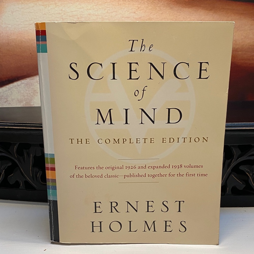 Book The Science of Mind The Complete Edition by Ernest Holmes